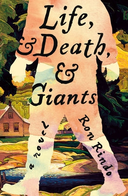 Life, and Death, and Giants by Rindo, Ron