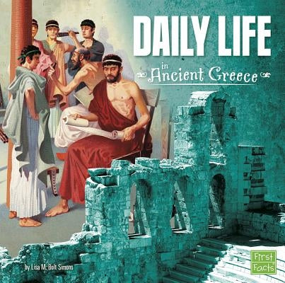 Daily Life in Ancient Greece by Simons, Lisa M. Bolt