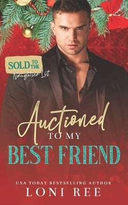Auctioned to My Best Friend by Ree, Loni