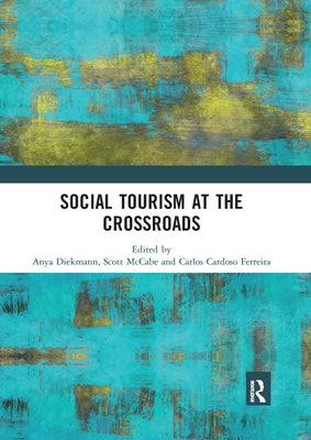 Social Tourism at the Crossroads by Diekmann, Anya