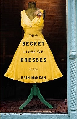 The Secret Lives of Dresses by McKean, Erin