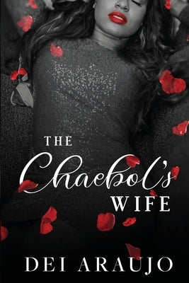The Chaebol's Wife by Araujo, Dei