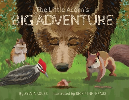 The Little Acorn's Big Adventure by Rouss, Sylvia