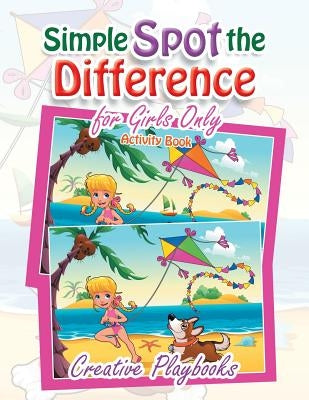 Simple Spot the Difference for Girls Only Activity Book by Creative