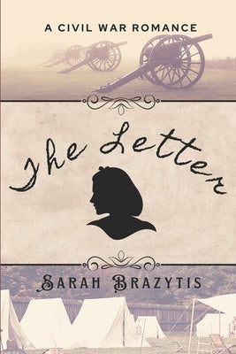 The Letter: A Clean Civil War Romance by Brazytis, Sarah Beth