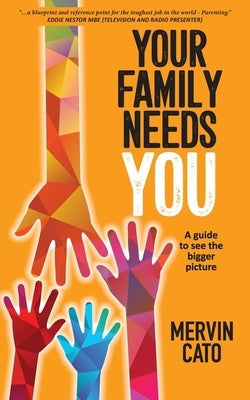 Your Family Needs You by Cato, Mervin