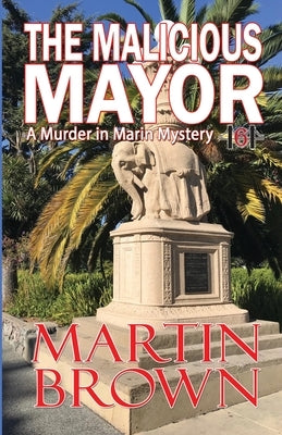 The Malicious Mayor by Brown, Martin