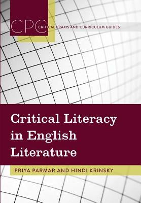 Critical Literacy in English Literature by Parmar, Priya