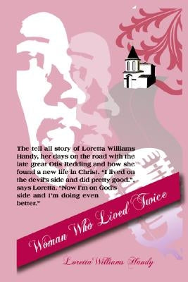 Woman Who Lived Twice by Handy, Loretta Williams