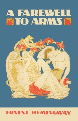 A Farewell to Arms by Hemingway, Ernest