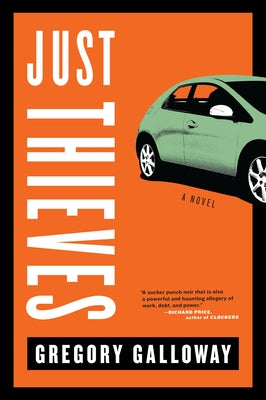 Just Thieves by Galloway, Gregory