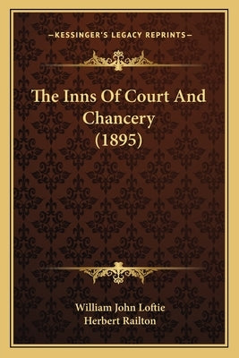 The Inns Of Court And Chancery (1895) by Loftie, William John