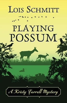Playing Possum by Schmitt, Lois