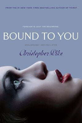 Bound to You by Pike, Christopher