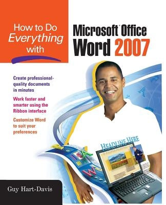 How to Do Everything with Microsoft Office Word 2007 by Hart-Davis, Guy