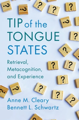 Tip of the Tongue States by Cleary, Anne M.