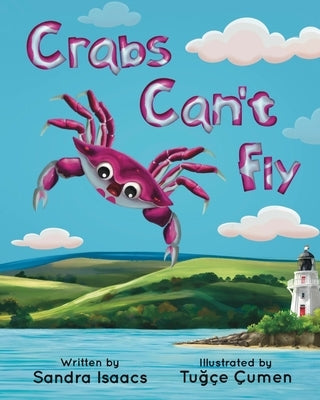 Crabs Can't Fly by Isaacs, Sandra