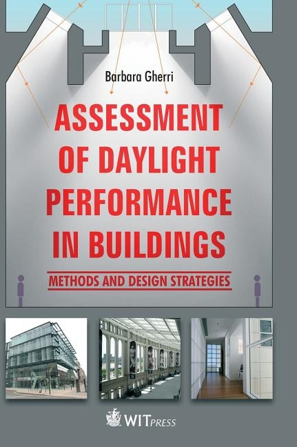 Assessment of Daylight Performance in Buildings by Gherri, B.