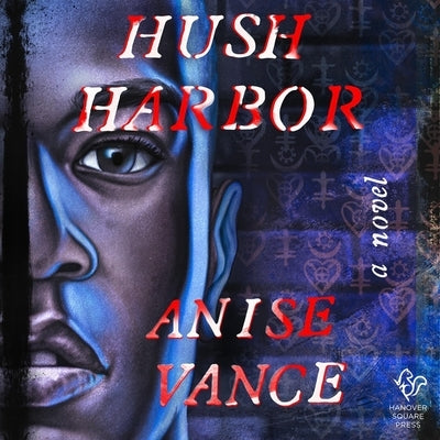 Hush Harbor by Vance, Anise