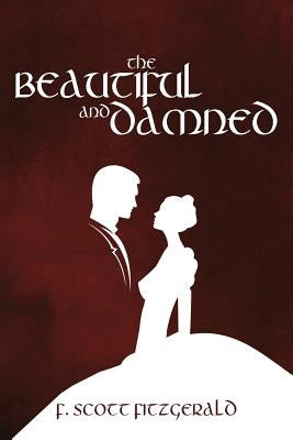 The Beautiful and Damned by Fitzgerald, F. Scott