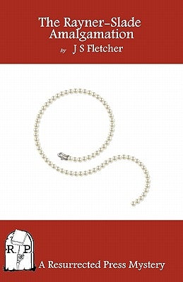 The Rayner-Slade Amalgamation by Fletcher, J. S.