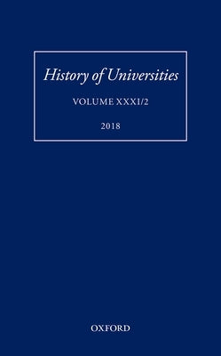 History of Universities: Volume XXXI / 2 by Feingold, Mordechai