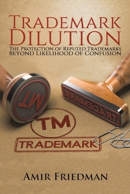 Trademark Dilution by Friedman, Amir