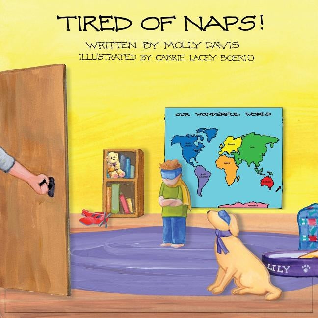Tired of Naps! by Davis, Mary (Molly) C.