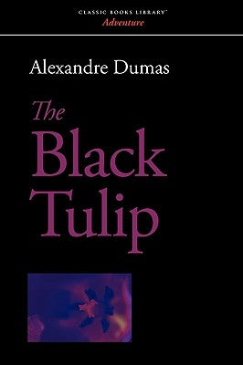 The Black Tulip by Dumas, Alexandre