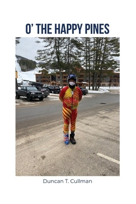 O' The Happy Pines by Cullman, Duncan T.