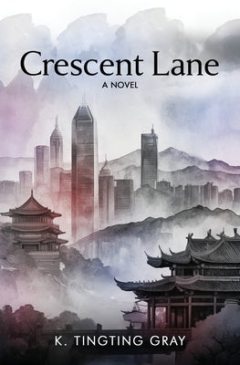 Crescent Lane by Gray, K. Tingting