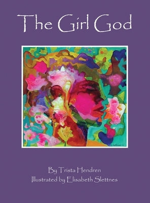 The Girl God by Hendren, Trista