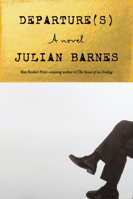 Departure(s) by Barnes, Julian