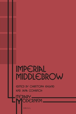 Imperial Middlebrow by Ehland, Christoph