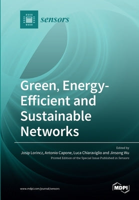 Green, Energy-Efficient and Sustainable Networks by Lorincz, Josip