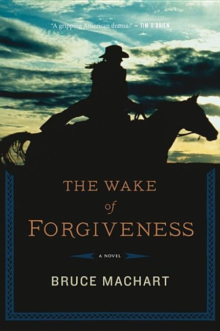 Wake of Forgiveness by Machart, Bruce