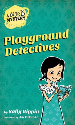 Playground Detectives: Volume 3 by Rippin, Sally
