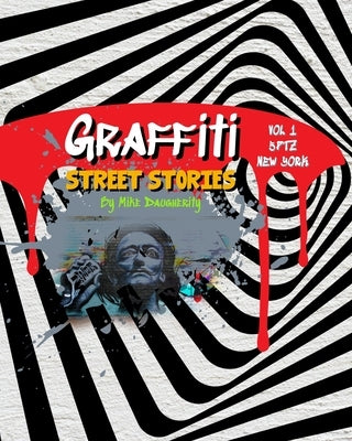Graffiti Street Stories by Daugherity, Mike