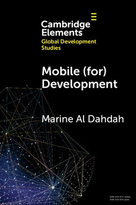 Mobile (For) Development: When Digital Giants Take Care of Poor Women by Al Dahdah, Marine