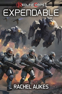 Redline Corps: Expendable by Aukes, Rachel