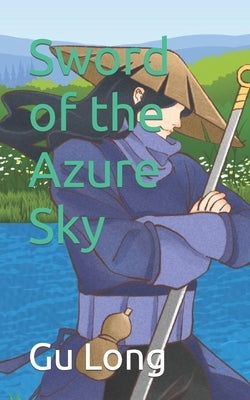 Sword of the Azure Sky by Chen, Faxing