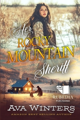 Her Rocky Mountain Sheriff: A Western Historical Romance Book by Winters, Ava