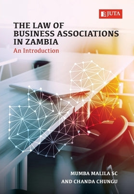 The Law of Business Associations in Zambia: An Introduction by Kalula, Evance
