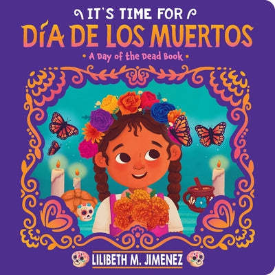 It's Time for D?a de Los Muertos by Jimenez, Lilibeth M.