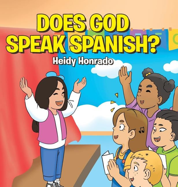 Does God Speak Spanish? by Honrado, Heidy
