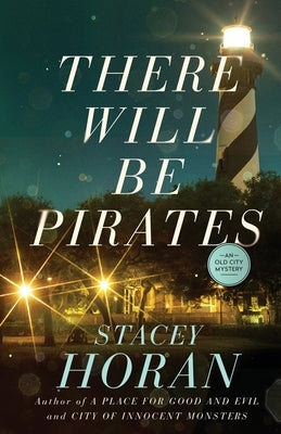 There Will Be Pirates: An Old City Mystery by Horan, Stacey