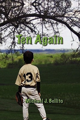 Ten Again by Bellito, Michael J.