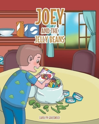 Joey and the Jelly Beans by Grassmick, Carolyn