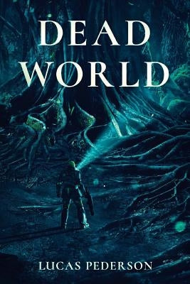 Dead World by Pederson, Lucas