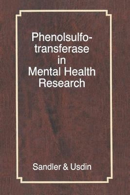 Phenolsulfotransferase in Mental Health Research by Sandler, Merton